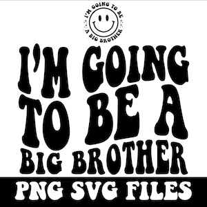 I&#39;m Going To Be A Big Brother Svg, Cool Kids Svg, Big Brother Svg, Big Bro Svg, Trendy Kids Svg, Kids Shirt Png, Funny Kids Svg, Kids Shirt