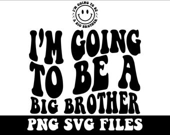 I'm Going To Be A Big Brother Svg, Cool Kids Svg, Big Brother Svg, Big Bro Svg, Trendy Kids Svg, Kids Shirt Png, Funny Kids Svg, Kids Shirt