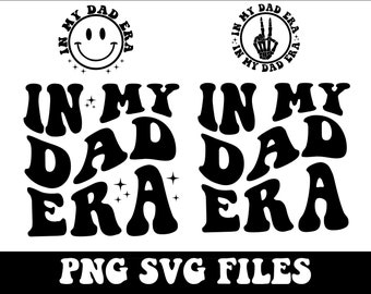 In my Dad Era svg,png, Retro Dad svg, Vintage Dad png, Dad Shirt Png, Dad Png, In My Dad Era, Dad Png Files, Retro Wavy Groovy Letters