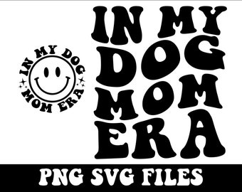 In My Dog Era Svg Bundle, Mom Svg, Funny Mom Shirt PNG, Dog Mama Svg ...
