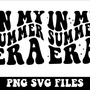 May include: Black and white graphic design with the text "In My Summer Era" in a retro font style.