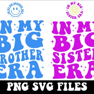 In My Big Brother Sister Era Svg,In My Big Sister Era SVG, Svg Files For Cricut, Funny Svg Files,Era Designs Svg,Pregnancy Announcement svg