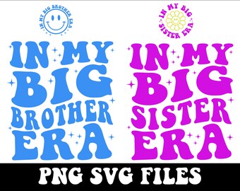 In My Big Brother Sister Era Svg,In My Big Sister Era SVG, Svg Files For Cricut, Funny Svg Files,Era Designs Svg,Pregnancy Announcement svg