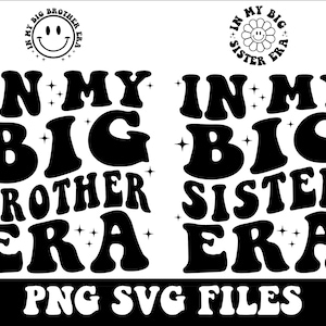 In My Big Brother Era Svg,In My Big Sister Era SVG, Svg Files For Cricut, Funny Svg Files,Era Designs Svg,Pregnancy Announcement svg