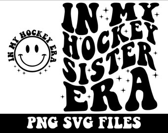 In My Hockey Sister Era Svg Wavy Smiley Pocket Design Hockey Sister Svg Hockey Svg Hockey Mom Era Svg Files Svg Png