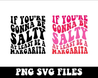 Om du ska vara salt, var åtminstone en margarita SVG, PNG, Margarita SVG, Margarita, spring break svg, med fickdesign, tequila lime svg
