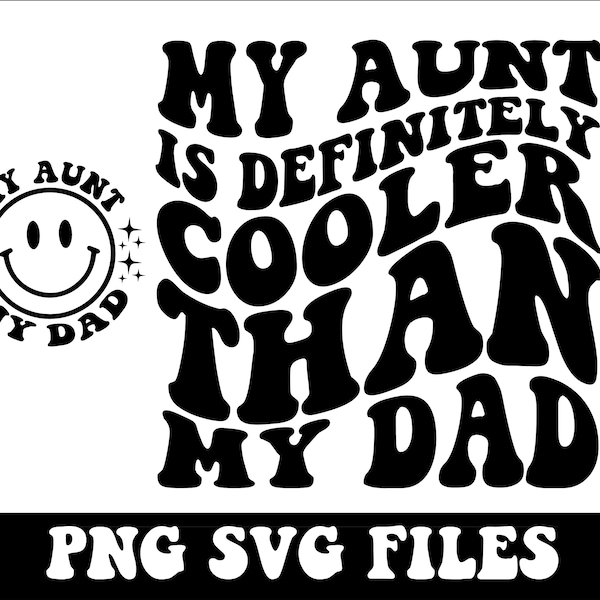 Meine Tante ist definitiv cooler als mein Vater SVG PNG Schnitt Datei Cricut Sublimation Design, coole Tante Svpng, neue Tante svg, lustige Tante svg