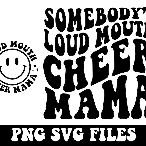 Somebody's Loud Mouth Cheer Mama SVG & PNG | Cheer, Cheerleading, Sports Mom, Wavy, Mama | Sublimation, Cut File | Digital Download