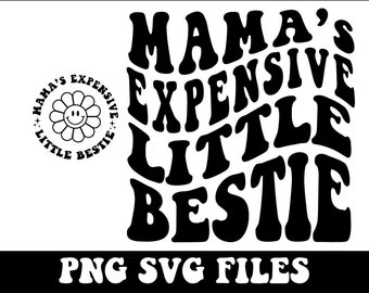 Mama's Expensive Little Bestie SVG Mama and Bestie PNG Pocket and Back Funny Trendy Shirt Cool Bestie Shirt Instant Download Digital Files