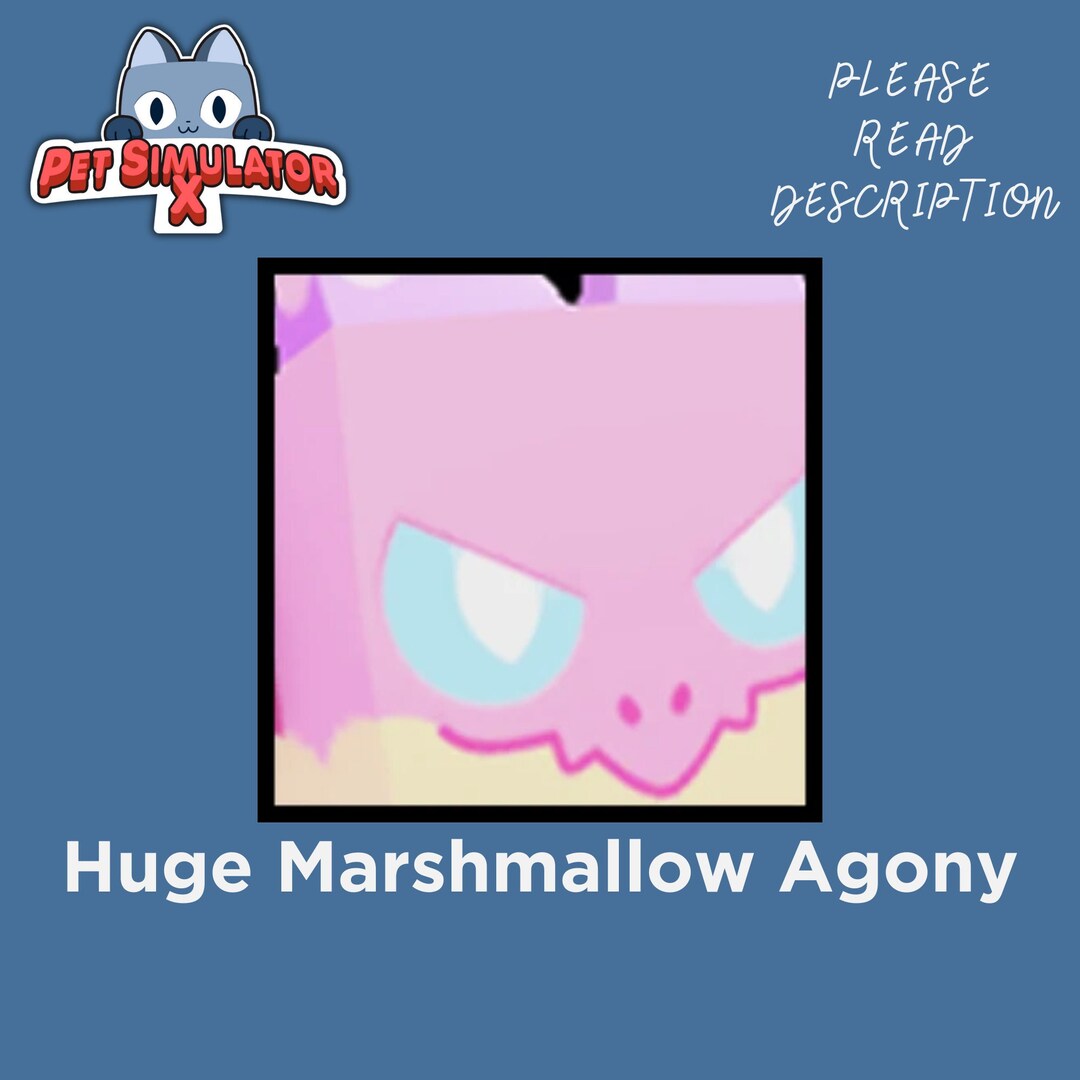 Pet Simulator X Huge Marshmallow Agony Fast Delivery Etsy