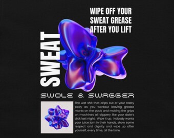 Wipe Off Your Sweat After You Lift Athletic Fit Gym Shirt, Swole & Swagger Graphic Tee, Bodybuilding T-Shirt, Workout Tshirt