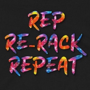 Rep, Re-Rack, Repeat - Athletic Fit Gym T-Shirt