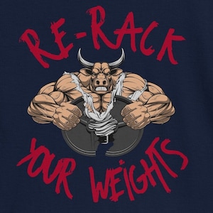 Re-Rack Your Weights - Angry Bull - Swole & Swagger Athletic Fit Gym T-Shirt