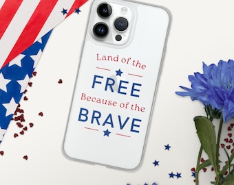 Land of the Free Because of the Brave - Clear Case for iPhone®