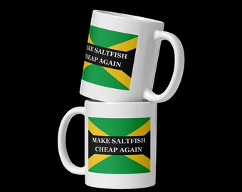 Make Saltfish Cheap Again - White glossy mug