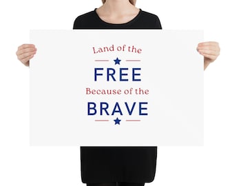 Land of the Free Because of the Brave - Poster