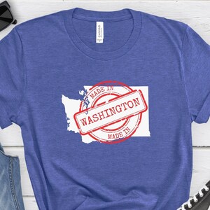 Made in Washington Tee, Washington Made, Washington Tee, Washington Shirt, Washington T-Shirt, Washington Gift, Washington Pride