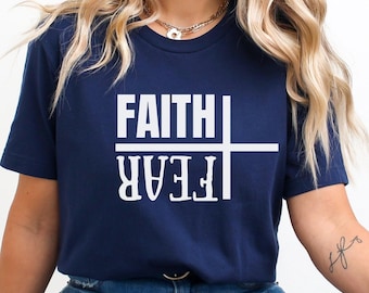 Faith Over Fear Tee, Faith Over Fear Shirt, Faith Over Fear, Faith Shirt, Faith Tee, Christian Shirt, Christian Tee, Faith and Fear Shirt