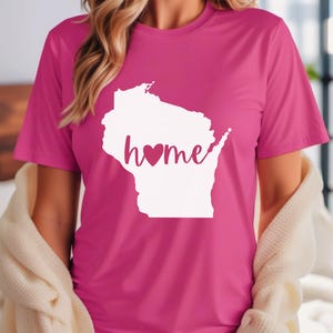 Wisconsin Home Tee, Wisconsin Home Shirt, Wisconsin Home T-Shirt, Wisconsin Home, Wisconsin Gift, Wisconsin Grown, Love Wisconsin