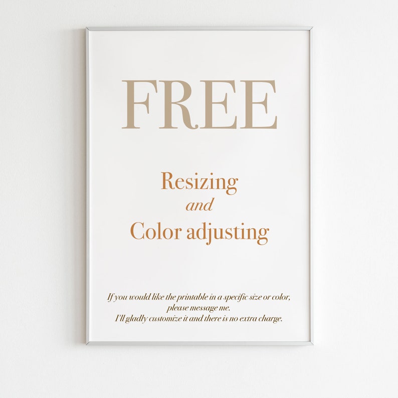 May include: A framed print with the word "FREE" in large, tan letters at the top. Below, the text reads "Resizing and Color adjusting" in a similar tan color. Additional text at the bottom offers customization options.