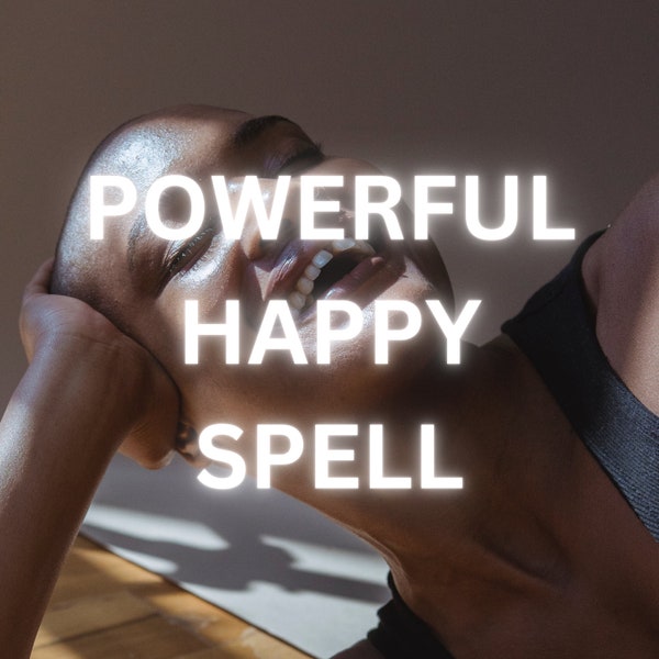 LEISTUNGSFÄHIGER HAPPY SPELL: Erleben Sie die Kraft positiver Energie und verwandeln Sie Ihre Aussichten mit dem ultimativen Glückszauber - Ultimatives Glück!