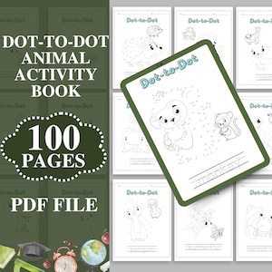 May include: A green and white cover for a 100-page dot-to-dot activity book featuring animals. The cover has the title "Dot-to-Dot Animal Activity Book" and a picture of a monkey, whale, penguin, butterfly, and other animals.