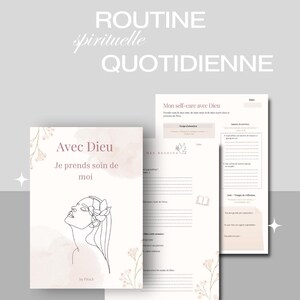 May include: A printable PDF document with the title "Routine Spirituelle Quotidienne" in white text. The document includes a cover with the text "Avec Dieu Je prends soin de moi" and a line drawing of a woman's face. The pages have a soft, neutral color palette.