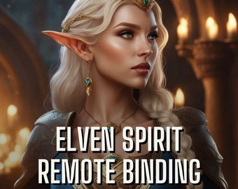 Elven Spirit Companion, Elf Spirit - Remote Binding