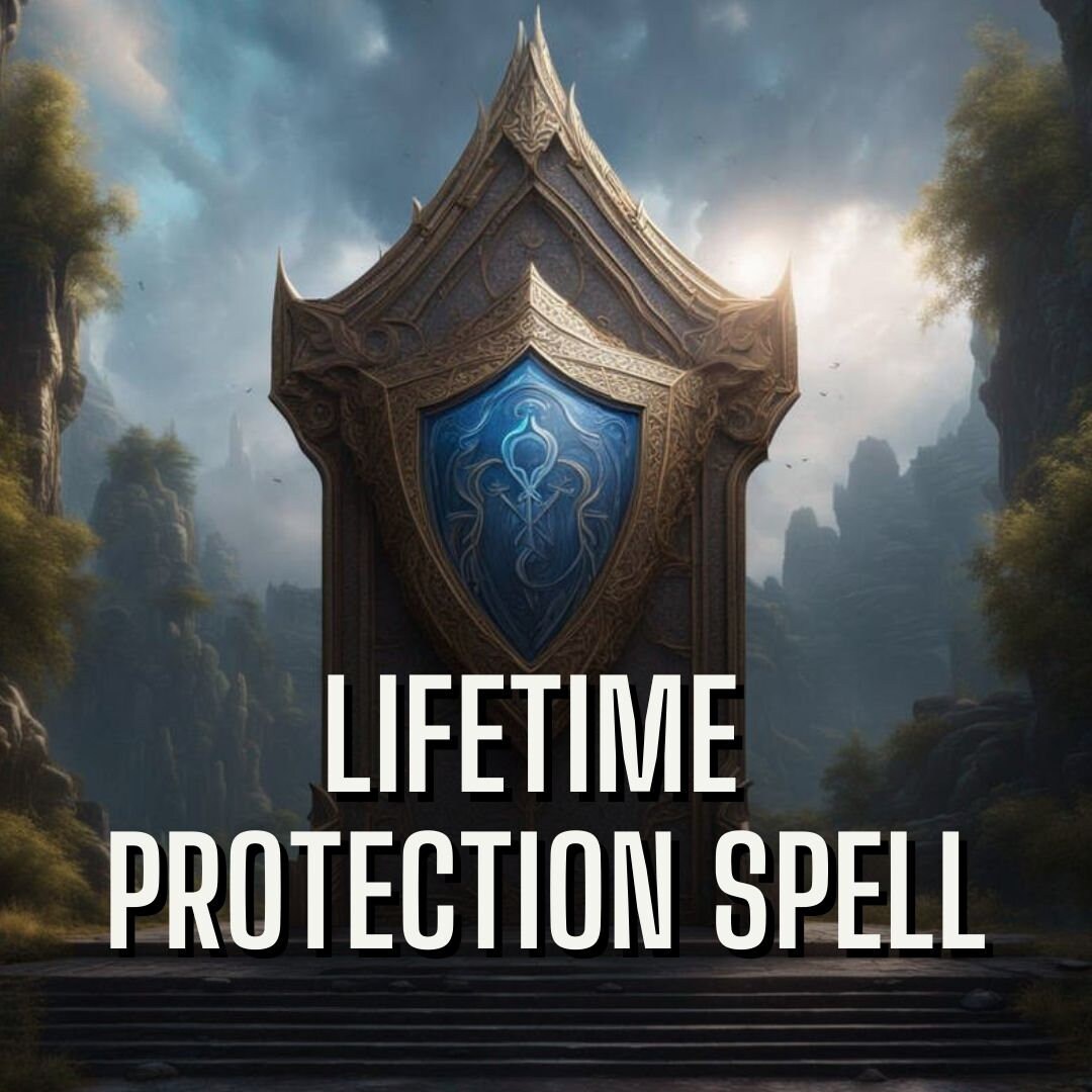 Lifetime Protection Spell, Lifetime Protection From All Spells, Curses