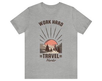 Work Hard Travel Harder T-Shirt