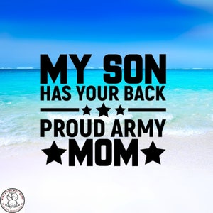 My Son Has Your Back Proud Military Mom Decal, Car Decal, Wall Decal, Indoor/Outdoor, Waterproof, Vinyl, Many Colors & Sizes, FREE SHIPPING