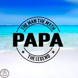Papa The Man The Myth The Legend Decal, Car Decal, Wall Decal, Indoor/Outdoor, Waterproof, Vinyl, Many Colors & Sizes, FREE SHIPPING