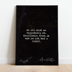Aristotle Quote, We Are What We Repeatedly Do, Stoic Quote, Inspirational, Motivational