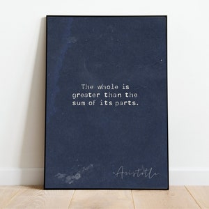 Aristotle Quote, The Whole Is Greater Than The Sum of Its Parts, Stoic Quote, Inspirational, Motivational