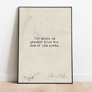 Aristotle Quote, The Whole Is Greater Than The Sum of Its Parts, Stoic Quote, Inspirational, Motivational