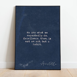 Aristotle Quote, We Are What We Repeatedly Do, Stoic Quote, Inspirational, Motivational