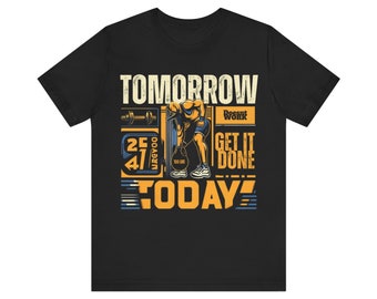 Tshirt - Get it done today