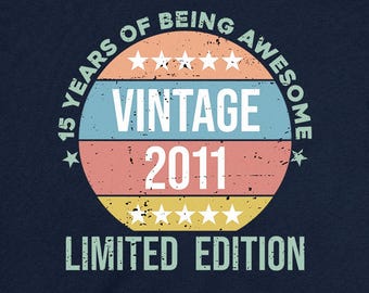 15 Birthday Shirt Teenage Boy Gift For Teen Girl T Shirt Customize Year 15th Bday TShirt B Day Personalized Niece Nephew Tee Vintage 2011
