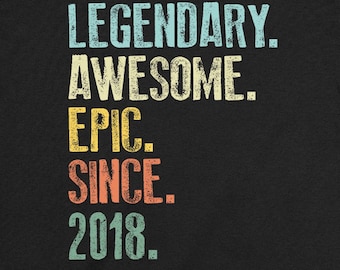Eight Birthday Gift 8th Birthday Shirt 8 Year Old T Shirt Custom Year Bday Present For Boys Eighth Girls TShirt Legendary Awesome Epic 2018