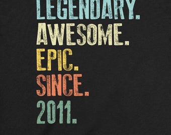 15th Birthday Shirt Fifteen Bday Gift For Teen Boys Personalized Year Teenager Girl Present Fifteenth T Shirt Legendary Awesome Epic 2011