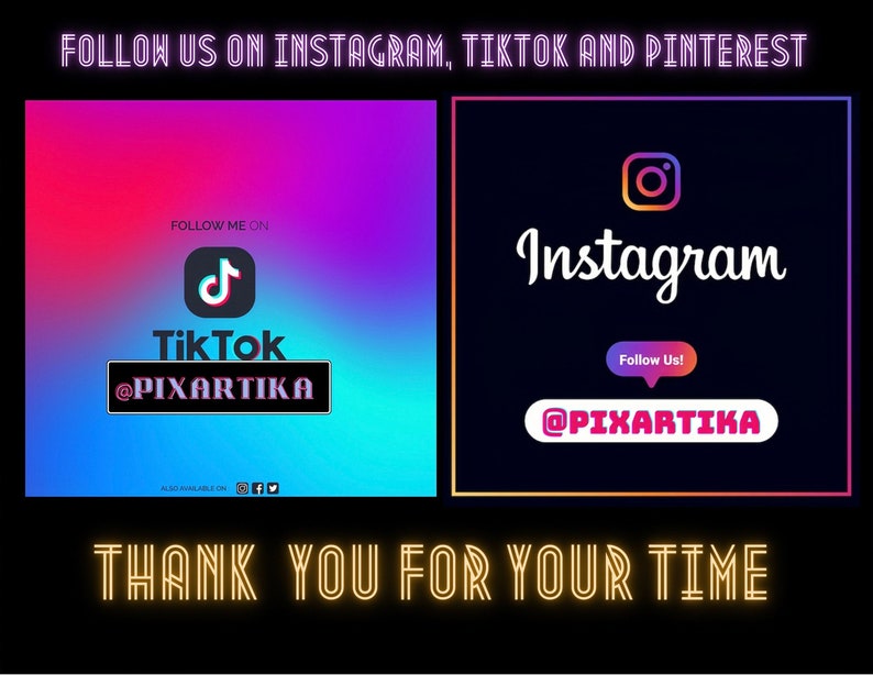 K&ouml;nnte beinhalten: Grafik mit dem Text &bdquo;FOLGEN SIE UNS AUF INSTAGRAM, TIKTOK UND PINTEREST&ldquo; und &bdquo;DANKE F&Uuml;R IHRE ZEIT&ldquo;. Es enth&auml;lt auch die Instagram- und TikTok-Logos mit dem Benutzernamen @PIXARTIKA.