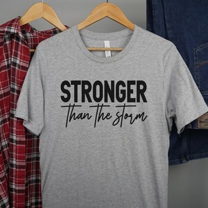 Stronger Than the Storm, Men&#39;s shirts, Women&#39;s shirts, girls, boys, T-shirts, Storm, Hurricane, Strength, Positivity, Survival, Stronger