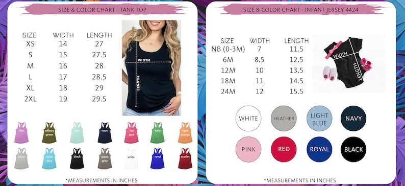 May include: Size and colour chart for tank tops and infant jerseys. The chart shows the width and length measurements in inches for each size. The tank top colours include: green, light blue, pink, white, blue, orange, and red. The infant jersey colours include: white, heather, light blue, navy, pink, red, royal, and black.