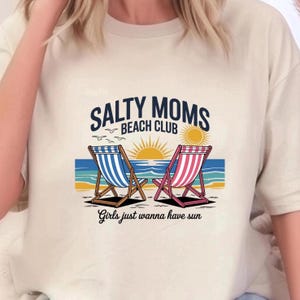 Salty Moms Beach Club T-Shirt Girls Just Wanna Have Sun Tee Funny Mom Beach Shirt Summer Vacation Outfit Coastal Vibes Graphic Tee