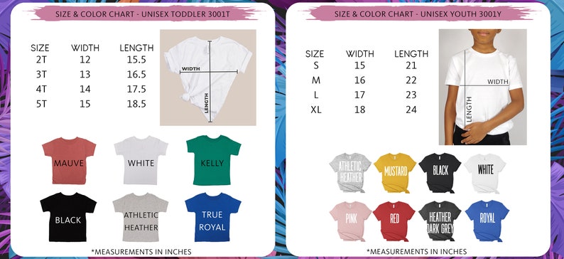 May include: Size and colour chart for unisex toddler and youth t-shirts. The chart shows the width and length measurements in inches for each size. The colours available are: Mauve, White, Kelly, Black, Athletic Heather, True Royal, Athletic Heather, Mustard, Black, White, Pink, Red, Heather Dark Grey, and Royal.