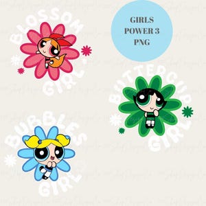 Puede incluir: Ilustración digital con los personajes de las Supernenas: Pétalo, Burbuja y Cactus, cada uno dentro de un marco con forma de flor. La imagen incluye el texto "GIRLS POWER 3 PNG" en un círculo azul, y las palabras "BLOSSOM GIRL", "BUBBLES GIRL" y "BUTTERCUP GIRL".