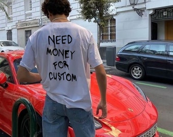 Need Money For Custom Unisex Tshirt