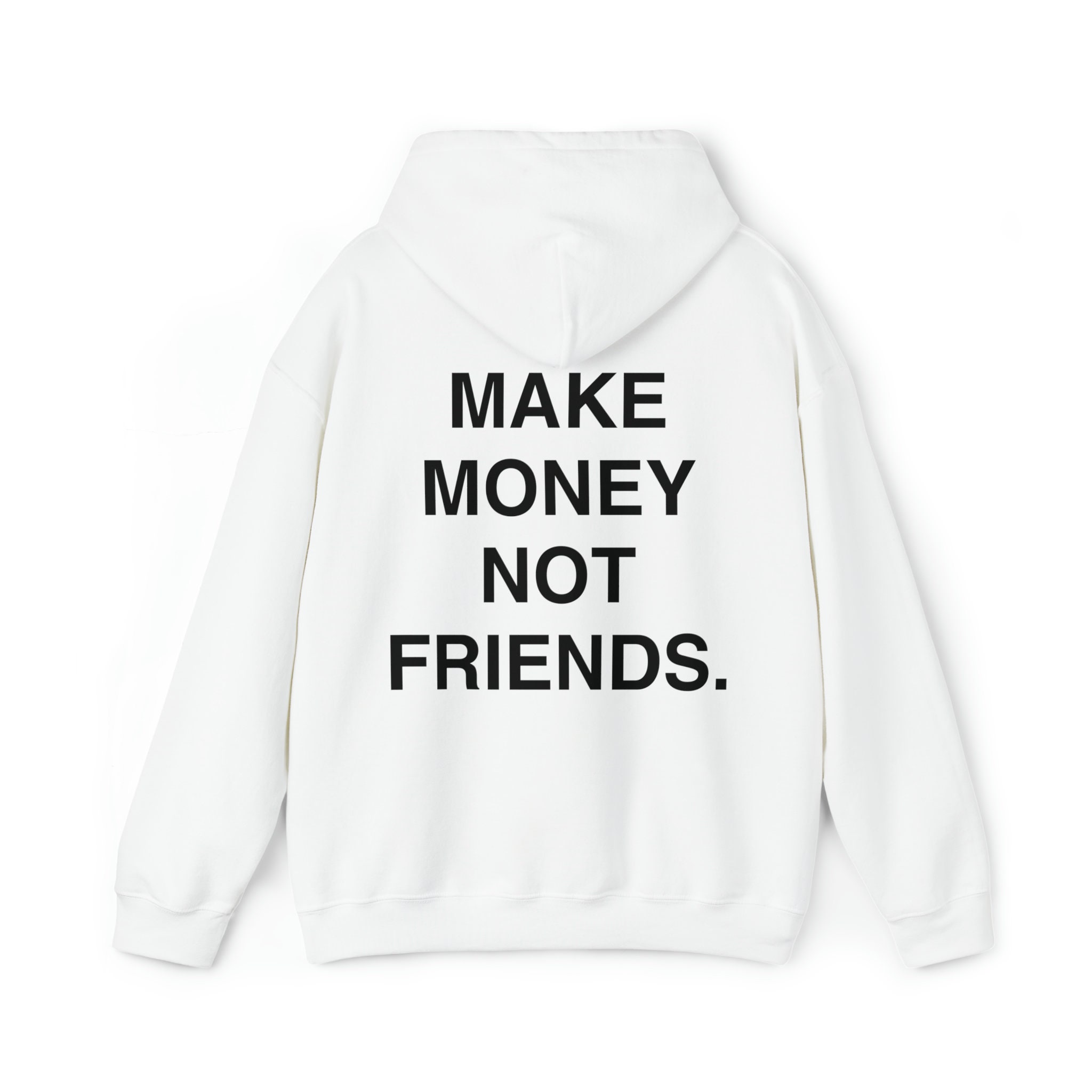 Make Money Not Amigos - Motivational Gift Pullover Hoodie