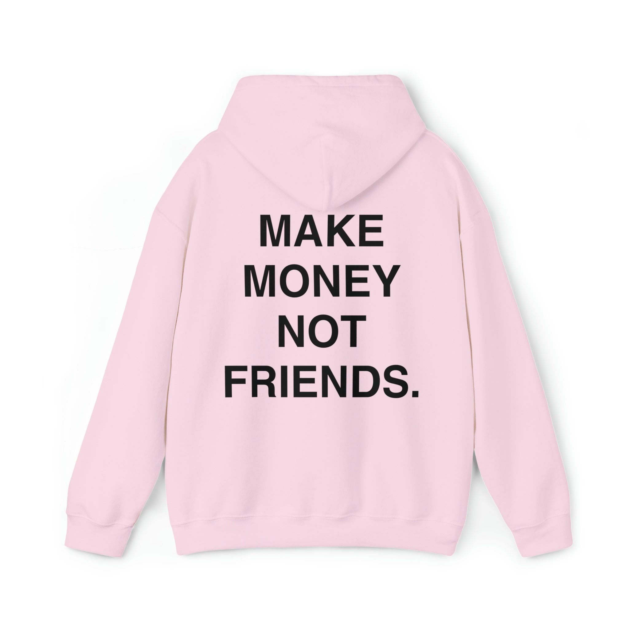 Make Money Not Amigos - Motivational Gift Pullover Hoodie