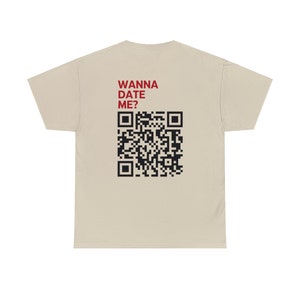 Wanna Date Me QR Code Tshirt image 8